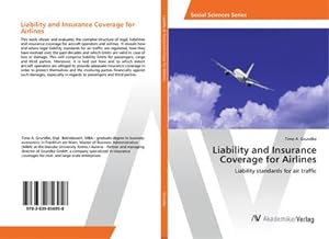 Seller image for Liability and Insurance Coverage for Airlines : Liability standards for air traffic for sale by AHA-BUCH GmbH