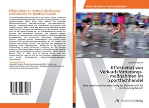 Bild des Verkufers fr Effektivitt von Verkaufsfrderungsmanahmen im Sportfachhandel zum Verkauf von BuchWeltWeit Ludwig Meier e.K.