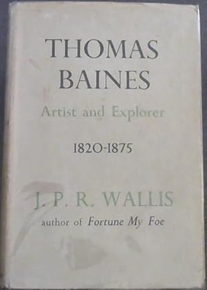 Thomas Baines : Artist and Explorer 1820-1875