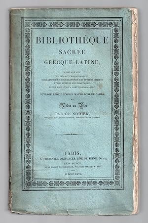 Bibliothèque Sacrée Grecque-Latine ; comprenant le tableau chronologique biographique et bibliogr...