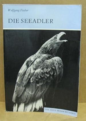 Die Seeadler. Haliaeetus. (Neue Brehm-Bücherei 221)