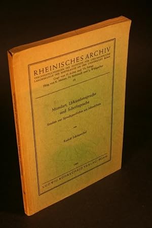 Bild des Verkufers fr Mundart, Urkundensprache und Schriftsprache; Studien zur Sprachgeschichte am Mittelrhein. zum Verkauf von Steven Wolfe Books