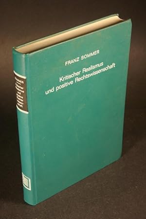 Bild des Verkufers fr Kritischer Realismus und positive Rechtswissenschaft. Beitrge zum Problem der Rechtswissenschaft als Realwissenschaft. 1. (einziger) Band: Das Reale und der Gegenstand der Rechtswissenschaft. zum Verkauf von Steven Wolfe Books