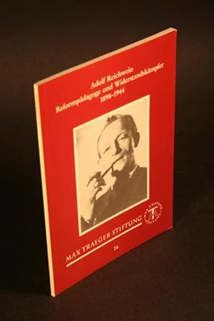 Bild des Verkufers fr Adolf Reichwein. Reformpdagoge und Widerstandskmpfer 1898-1944 : Beitrge und Dokumente zum 40. Todestag. zum Verkauf von Steven Wolfe Books