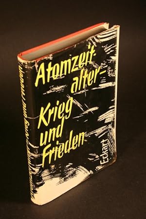 Bild des Verkufers fr Atomzeitalter, Krieg und Frieden. zum Verkauf von Steven Wolfe Books