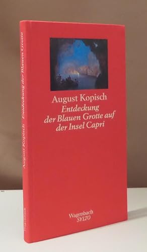 Seller image for Entdeckung der Blauen Grotte auf der Insel Capri. Herausgegeben von Dieter Richter. Mit einem Essay: Das blaue Feuer der Romantik. Geschichte und Mythos der Blauen Grotte. for sale by Dieter Eckert