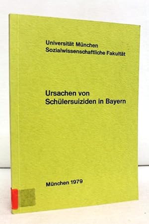 Ursachen von Schülersuiziden in Bayern. Kurzfassung. Silvia Huth, Silvia Lehner, Gert Raeithel, T...