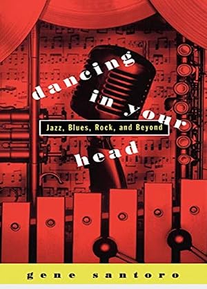 Seller image for Dancing in Your Head: Jazz, Blues, Rock, and Beyond for sale by Shore Books