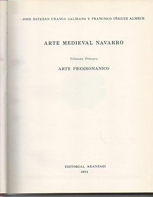 Imagen del vendedor de ARTE MEDIEVAL NAVARRO. I. ARTE PRERROMANICO. II. ARTE ROMANICO. III. ARTE ROMANICO. IV. ARTE GOTICO. V. ARTE GOTICO. a la venta por Librera Javier Fernndez