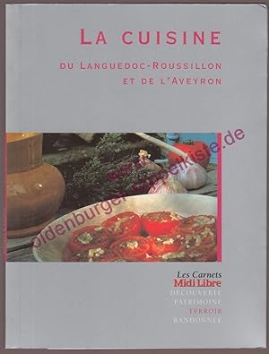 La cuisine du Languedoc-Roussillon et de l'Aveyron