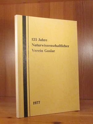 125 Jahre Naturwissenschaftlicher Verein Goslar.