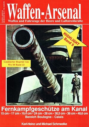 Bild des Verkufers fr Fernkampfgeschtze am Kanal. Waffen-Arsenal Highlight Band 9. zum Verkauf von Antiquariat Bernhardt