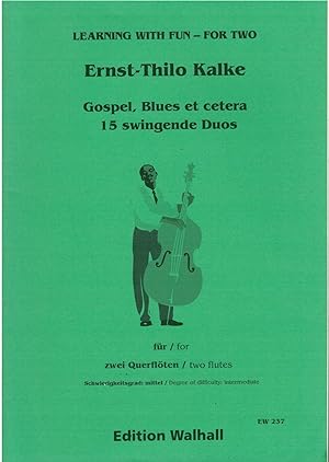 Bild des Verkufers fr Gospel, Blues es cetera, 15 swingende Duos f?r zwei Querfl?ten zum Verkauf von Antiquariat Hans Wger