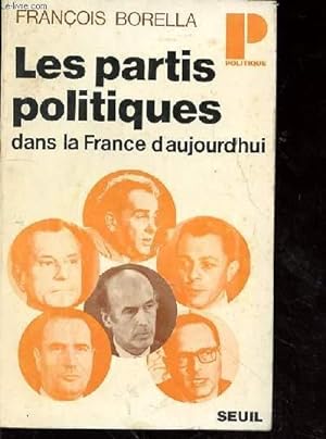 Bild des Verkufers fr LES PARTIS POLITIQUES DANS LA FRANCE D'AUJOURD"HUI zum Verkauf von Le-Livre