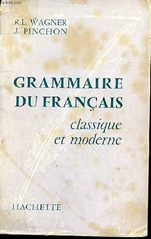 Image du vendeur pour GRAMMAIRE DU FRANCAIS CLASSIQUE ET MODERNE mis en vente par Le-Livre