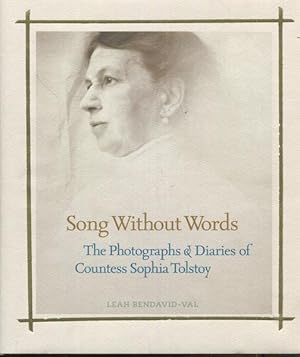 Song Without Words, The Photographs & Diaries Of Countess Sophia Tolstoy