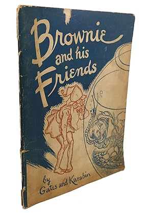 Seller image for BROWNIE AND HIS FRIENDS for sale by Rare Book Cellar