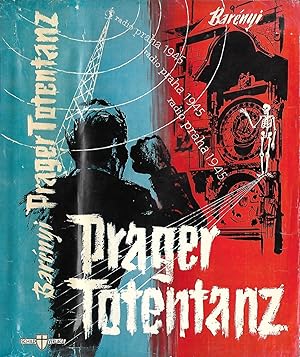 Prager Totentanz. Ein Roman aus den Tagen der Prager Revolution 1945.
