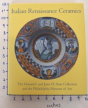 Seller image for Italian Renaissance Ceramics: From the Howard I. and Janet H. Stein Collection and the Philadelphia Museum of Art for sale by Mullen Books, ABAA