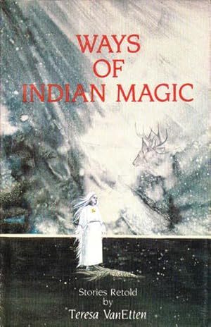 Seller image for Ways of Indian Magic: Stories Retold for sale by Goulds Book Arcade, Sydney