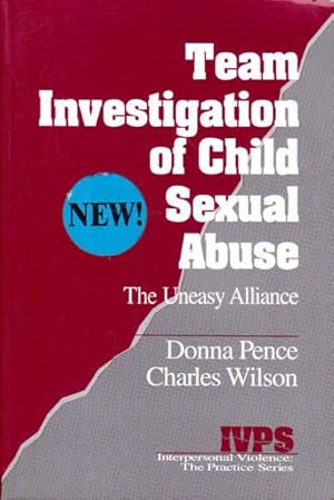 Immagine del venditore per Team Investigation of Child Sexual Abuse: The Uneasy Alliance venduto da Goulds Book Arcade, Sydney