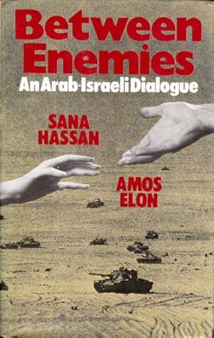 Seller image for Between Enemies: An Arab-Israeli Dialogue for sale by Goulds Book Arcade, Sydney