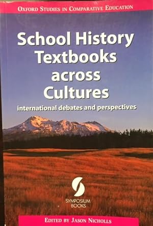 School History Textbooks across Cultures: International Debates and Perspectives (Oxford Studies ...