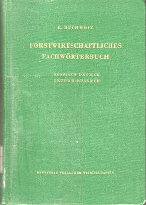 Seller image for Forstwirtschaftliches Fachwrterbuch : Russisch-deutsch. Deutsch-russisch. Unter Mitarb. von Michael Klemm for sale by Bcher bei den 7 Bergen