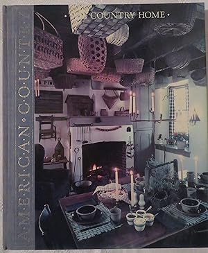 The Country Home: a room-by-room look at country style (American Country)