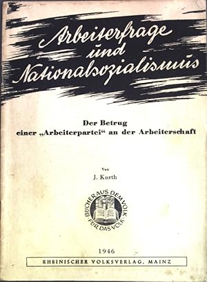 Image du vendeur pour Arbeiterfrage und Nationalsozialismus: Der Betrug einer "Arbeiterpartei" an der Arbeiterschaft; mis en vente par books4less (Versandantiquariat Petra Gros GmbH & Co. KG)