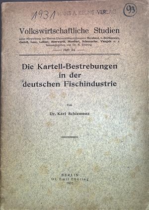 Bild des Verkufers fr Die Kartell-Bestrebungen in der deutschen Fischindustrie; Volkswirtschaftliche Studien, Heft 34; zum Verkauf von books4less (Versandantiquariat Petra Gros GmbH & Co. KG)