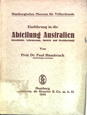 Bild des Verkufers fr Hamburgisches Museum fr Vlkerkunde: Einfhrung in die Abteilung Australien (Geschichte, Lebenraum, Umwelt und Bevlkerung); zum Verkauf von books4less (Versandantiquariat Petra Gros GmbH & Co. KG)