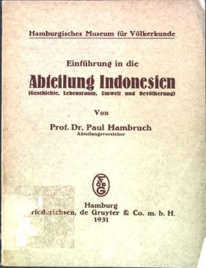 Bild des Verkufers fr Hamburgisches Museum fr Vlkerkunde: Einfhrung in die Abteilung Indonesien (Geschichte, Lebenraum, Umwelt und Bevlkerung); zum Verkauf von books4less (Versandantiquariat Petra Gros GmbH & Co. KG)