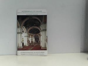 Seller image for Kathedrale St. Gallen: Ehemalige Benediktiner-Stiftskirche St. Gallus und St. Otmar; Schweizerische Kunstfhrer; for sale by ABC Versand e.K.