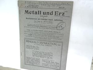 Metall und Erz. Zeitschrift für Metallhüttenwesen und Erzbergbau einschl. Aufbereitung, Neue Folg...