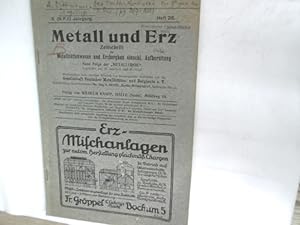 Metall und Erz. Zeitschrift für Metallhüttenwesen und Erzbergbau einschl. Aufbereitung, Neue Folg...