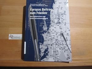 Bild des Verkufers fr Europas Beitrag zum Frieden : vom militrischen zum zivilen Krisenmanagement. sterreichisches Studienzentrum fr Frieden und Konfliktlsung (Hrsg.). Red.: Thomas Roithner / Agenda Frieden ; 34; Dialog ; Bd. 37 = 1999, H. 3/4 zum Verkauf von Antiquariat im Kaiserviertel | Wimbauer Buchversand