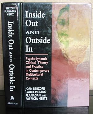 Inside Out and Outside In: Psychodynamic Clinical Theory and Practice in Contemporary Multicultur...