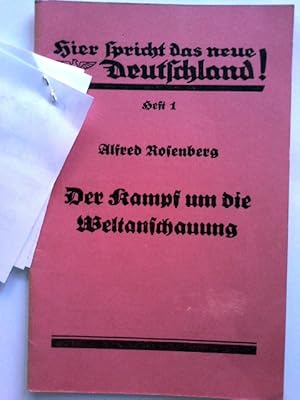 Der Kampf um die Weltanschauung : Rede, geh. am 22. Febr. 1934 im Reichstagssitzgssaal d. Kroll-O...