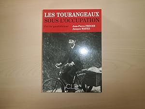 Seller image for Les Tourangeaux sous l'Occupation for sale by Le temps retrouv