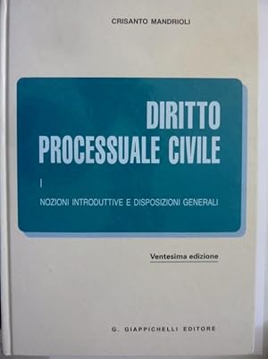 Seller image for DIRITTO PROCESSUALE CIVILE Volume I NOZIONI INTRODUTTIVE E DISPOSIZIONI GENERALI Ventesima Edizione for sale by Historia, Regnum et Nobilia