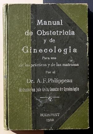 Manual de obstetricia y de ginecología para uso de los prácticos y de las matronas