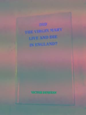 Seller image for Did the Virgin Mary live and die in England? for sale by Cotswold Internet Books