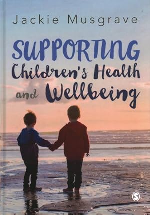 Image du vendeur pour Supporting Children's Health and Wellbeing mis en vente par GreatBookPrices