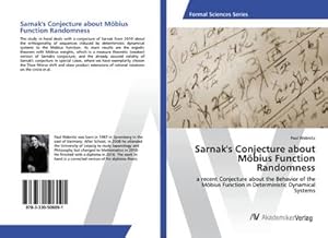 Imagen del vendedor de Sarnak's Conjecture about Mbius Function Randomness : a recent Conjecture about the Behavior of the Mbius Function in Deterministic Dynamical Systems a la venta por AHA-BUCH GmbH