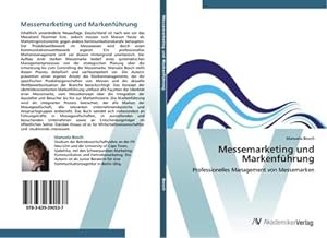 Bild des Verkufers fr Messemarketing und Markenfhrung : Professionelles Management von Messemarken zum Verkauf von AHA-BUCH GmbH