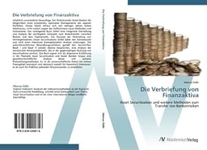 Seller image for Die Verbriefung von Finanzaktiva : Asset Securitisation und weitere Methoden zum Transfer von Bankenrisiken for sale by AHA-BUCH GmbH