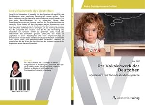 Imagen del vendedor de Der Vokalerwerb des Deutschen : von Kindern mit Trkisch als Muttersprache a la venta por AHA-BUCH GmbH