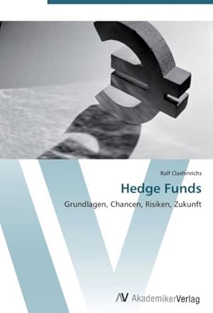 Imagen del vendedor de Hedge Funds : Grundlagen, Chancen, Risiken, Zukunft a la venta por AHA-BUCH GmbH