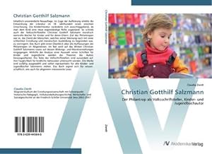 Seller image for Christian Gotthilf Salzmann : Der Philantrop als Volksschriftsteller, Kinder- und Jugendbuchautor for sale by AHA-BUCH GmbH